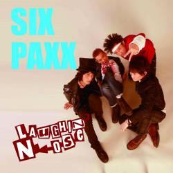 Laughin' Nose : Six Paxx